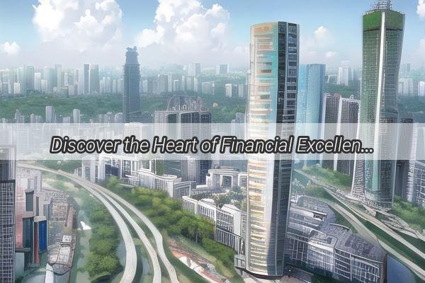 Discover the Heart of Financial Excellence Morgan Bank Guangzhou Branch